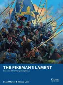 Pikemanův nářek: Pravidla pro válečné hry se štikami a střelami - The Pikeman's Lament: Pike and Shot Wargaming Rules
