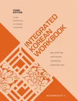 Integrovaná cvičebnice korejštiny: Třetí vydání: Korejština pro středně pokročilé: 1. - Integrated Korean Workbook: Intermediate 1, Third Edition