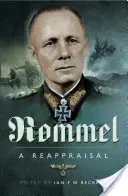 Rommel: Přehodnocení - Rommel: A Reappraisal