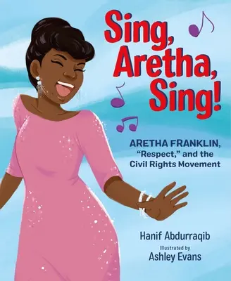 Zpívej, Areto, zpívej! Aretha Franklin, respekt a hnutí za občanská práva - Sing, Aretha, Sing!: Aretha Franklin, Respect, and the Civil Rights Movement