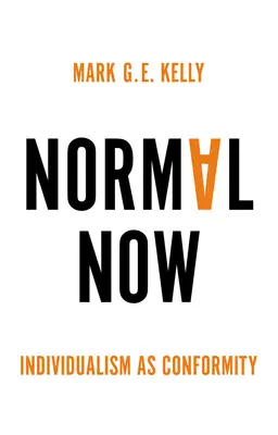Normální teď: Individualismus jako konformita - Normal Now: Individualism as Conformity