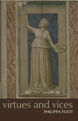 Ctnosti a neřesti a jiné eseje z morální filozofie - Virtues and Vices and Other Essays in Moral Philosophy