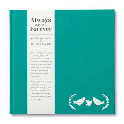 Vždy a navždy: Kniha na památku pro adoptivní rodiny. - Always and Forever: A Keepsake Book for Adoptive Families