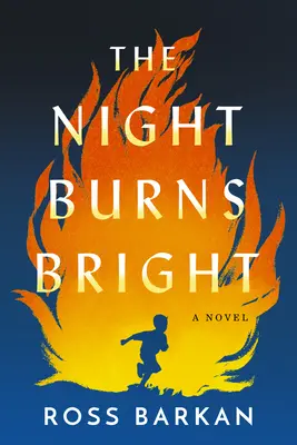 Noc hoří jasně - The Night Burns Bright
