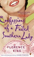 Zpověď neúspěšné jižanské dámy - Confessions Of A Failed Southern Lady