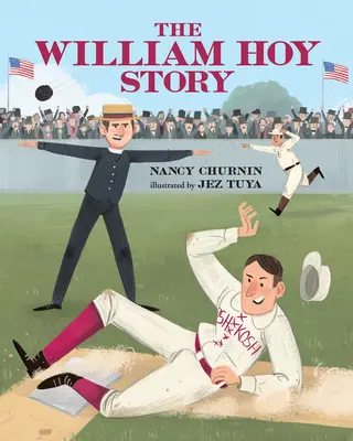 Příběh Williama Hoye: Jak neslyšící hráč baseballu změnil hru - The William Hoy Story: How a Deaf Baseball Player Changed the Game