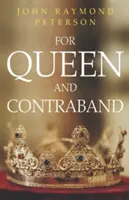 Pro královnu a kontraband - For Queen and Contraband