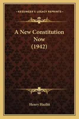 Nová ústava nyní (1942) - A New Constitution Now (1942)