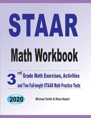 STAAR Math Workbook: Cvičení z matematiky pro 3. třídu, aktivity a dva cvičné testy STAAR v plné délce. - STAAR Math Workbook: 3rd Grade Math Exercises, Activities, and Two Full-Length STAAR Math Practice Tests