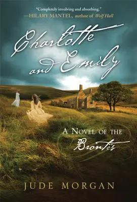 Charlotte a Emily: Román o Bronzových - Charlotte and Emily: A Novel of the Bronts