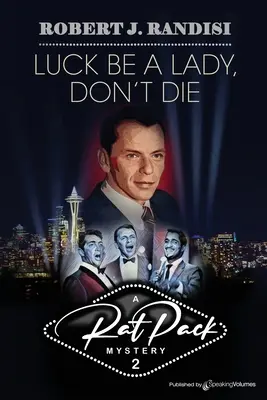 Štěstí je dáma, neumírej - Luck Be a Lady, Don't Die