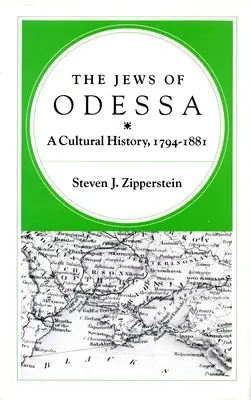 Židé v Oděse: kulturní dějiny, 1794-1881 - The Jews of Odessa: A Cultural History, 1794-1881