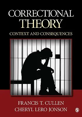 Teorie nápravné výchovy: Kontext a důsledky - Correctional Theory: Context and Consequences