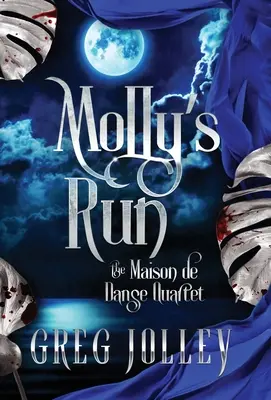 Molly's Run: Druhá kniha kvarteta Maison de Danse - Molly's Run: Book Two of the Maison de Danse Quartet
