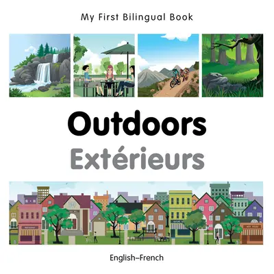 Moje první dvojjazyčná kniha - venku (anglicko-francouzsky) - My First Bilingual Book-Outdoors (English-French)