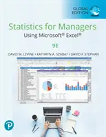 Statistika pro manažery s využitím Microsoft Excel, globální vydání - Statistika pro manažery s využitím Microsoft Excel - Statistics for Managers Using Microsoft Excel, Global Edition - Statistics for Managers Using Microsoft Excel