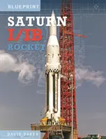 Raketa Saturn I/IB - první nosná raketa NASA pro program Apollo - Saturn I/IB Rocket - NASA's First Apollo Launch Vehicle