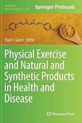 Tělesné cvičení a přírodní a syntetické produkty ve zdraví a nemoci - Physical Exercise and Natural and Synthetic Products in Health and Disease
