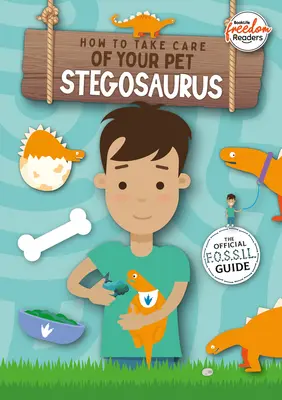 Jak se starat o svého domácího mazlíčka stegosaura - How to Take Care of Your Pet Stegosaurus