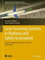 Laserové skenovací systémy při posuzování dálnic a bezpečnosti: Analýza geometrie a bezpečnosti dálnic pomocí lidaru - Laser Scanning Systems in Highway and Safety Assessment: Analysis of Highway Geometry and Safety Using Lidar