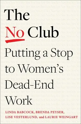 The No Club (Klub ne): - The No Club: Putting a Stop to Women's Dead-End Work