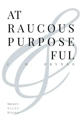 V hlučné účelovosti - At Raucous Purposeful