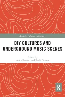 DIY kultury a undergroundové hudební scény - DIY Cultures and Underground Music Scenes