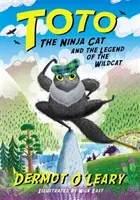 Kocour Toto ninja a legenda o divoké kočce - kniha 5 - Toto the Ninja Cat and the Legend of the Wildcat - Book 5