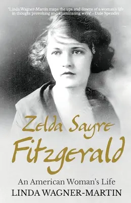 Zelda Sayre Fitzgeraldová: Fitzardová: Život americké ženy - Zelda Sayre Fitzgerald: An American Woman's Life