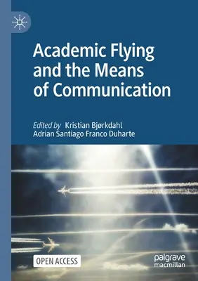 Akademické létání a komunikační prostředky - Academic Flying and the Means of Communication