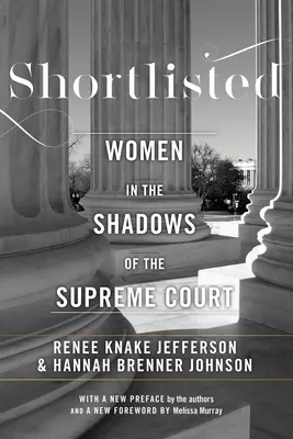 Do užšího výběru: Ženy ve stínu Nejvyššího soudu - Shortlisted: Women in the Shadows of the Supreme Court