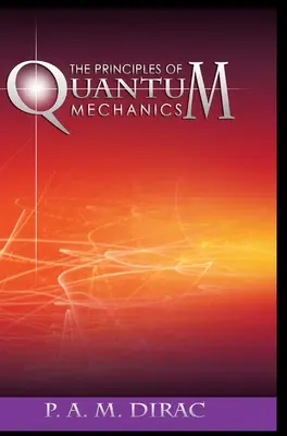 Principy kvantové mechaniky - The Principles of Quantum Mechanics