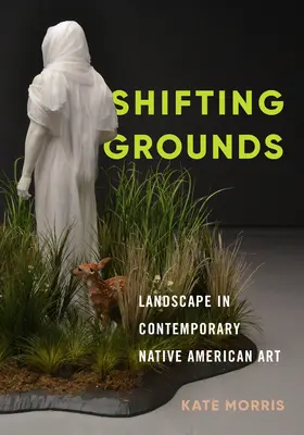 Shifting Grounds: Krajina v současném indiánském umění - Shifting Grounds: Landscape in Contemporary Native American Art