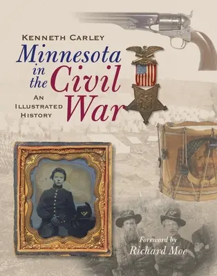 Minnesota v občanské válce: Ilustrované dějiny - Minnesota in the Civil War: An Illustrated History