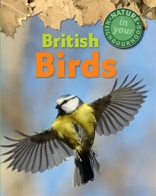 Příroda ve vašem okolí: Britští ptáci - Nature in Your Neighbourhood: British Birds