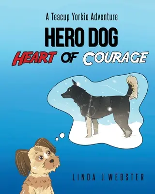 Pes hrdina - Srdce odvahy - Hero Dog - Heart of Courage