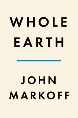 Celá Země: Mnoho životů Stewarta Branda - Whole Earth: The Many Lives of Stewart Brand