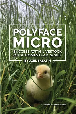 Polyface Micro: Úspěch s hospodářskými zvířaty v domácím měřítku - Polyface Micro: Success with Livestock on a Homestead Scale