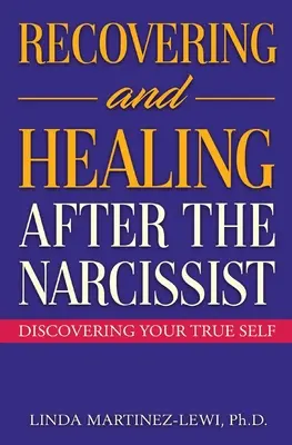 Zotavení a uzdravení po narcistovi - Recovering and Healing After the Narcissist