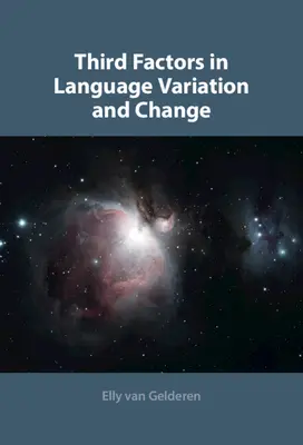 Třetí faktory v proměnách a změnách jazyka - Third Factors in Language Variation and Change