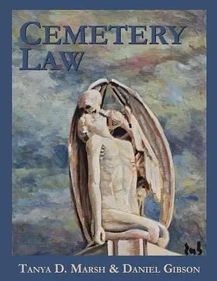 Hřbitovní právo: Obvyklé právo pohřebišť ve Spojených státech amerických - Cemetery Law: The Common Law of Burying Grounds in the United States