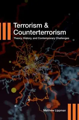 Terorismus a boj proti terorismu: Teorie, historie a současné výzvy - Terrorism and Counterterrorism: Theory, History, and Contemporary Challenges