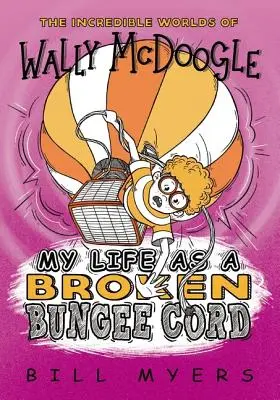 Můj život jako přetržená bungee šňůra - My Life as a Broken Bungee Cord
