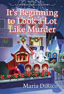 Začíná to vypadat jako vražda - It's Beginning to Look a Lot Like Murder