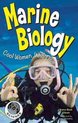 Mořská biologie: Pohodové ženy, které se potápějí - Marine Biology: Cool Women Who Dive