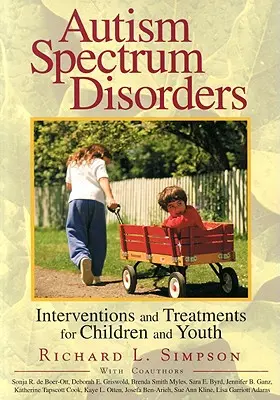 Poruchy autistického spektra: Intervence a léčba pro děti a mládež - Autism Spectrum Disorders: Interventions and Treatments for Children and Youth