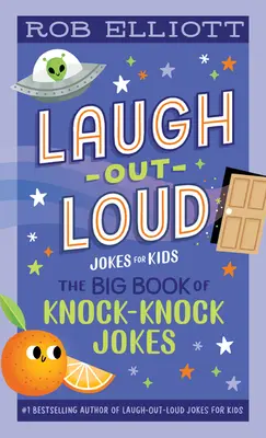 Směj se nahlas: Velká kniha vtipů o ťukání na dveře - Laugh-Out-Loud: The Big Book of Knock-Knock Jokes