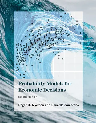 Pravděpodobnostní modely pro ekonomická rozhodnutí, druhé vydání - Probability Models for Economic Decisions, Second Edition