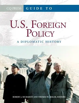 Průvodce zahraniční politikou USA: Diplomatické dějiny - Guide to U.S. Foreign Policy: A Diplomatic History