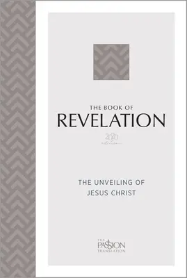 Kniha Zjevení (vydání 2020): Zjevení Janovo (vydání 2020): Odhalení Ježíše Krista (2020) - The Book of Revelation (2020 Edition): The Unveiling of Jesus Christ